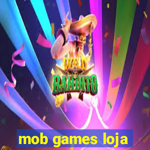 mob games loja